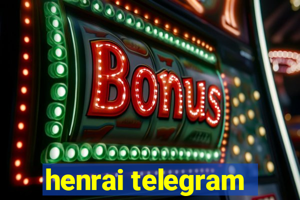 henrai telegram